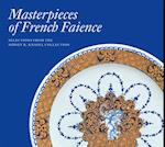 Masterpieces of French Faience: Selections from the Sidney R. Knafel Collection
