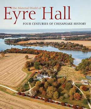 The Material World of Eyre Hall