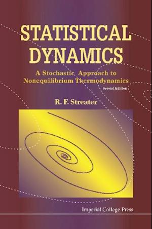 Statistical Dynamics: A Stochastic Approach To Nonequilibrium Thermodynamics (2nd Edition)