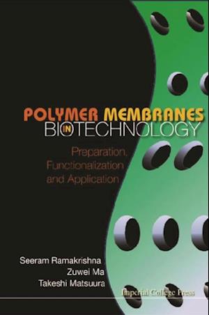 Polymer Membranes In Biotechnology: Preparation, Functionalization And Application