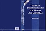 Chemical Thermodynamics For Metals And Materials (With Cd-rom For Computer-aided Learning)