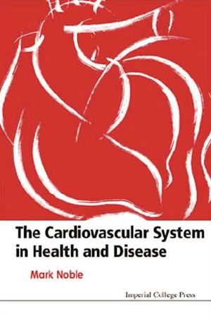 Cardiovascular System In Health & Disease, The