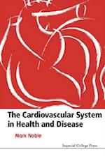 Cardiovascular System In Health & Disease, The