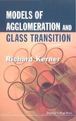 Models Of Agglomeration And Glass Transition