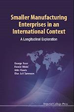 Smaller Manufacturing Enterprises In An International Context: A Longitudinal Exploration