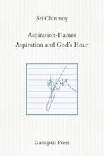 Aspiration-Flames - Aspiration and God's Hour (The heart-traveller series)
