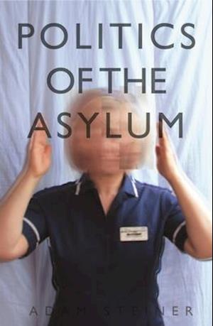Politics of the Asylum