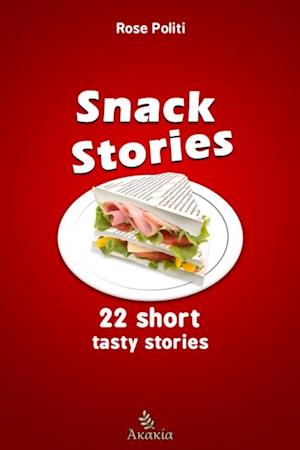 Snack Stories : 22 Short Tasty Stories