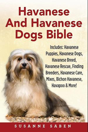 Havanese And Havanese Dogs Bible