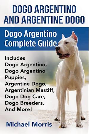 Dogo Argentino And Argentine Dogo