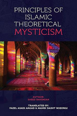 Principles of Islamic Theoretical Mysticism