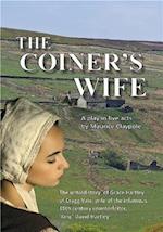 The Coiner's Wife - A play in five acts