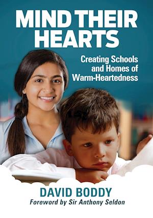 Mind Their Hearts: Creating Schools and Homes of Warm-Heartedness