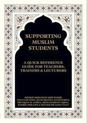 Supporting Muslim Students: A Quick Reference Guide for Teachers, Trainers and Lecturers