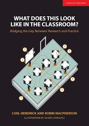 What Does This Look Like in the Classroom?: Bridging the gap between research and practice