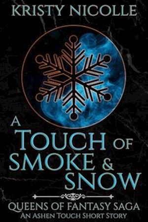 A Touch of Smoke and Snow