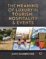 The Meaning of Luxury in Tourism, Hospitality and Events