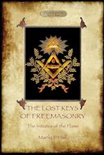 The Lost Keys of Freemasonry, and the Initiates of the Flame