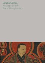 Milarepa and the Art of Discipleship I