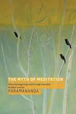 The Myth of Meditation