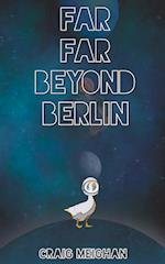Far Far Beyond Berlin 
