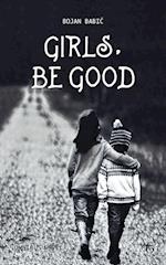 Girls, Be Good