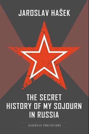 Secret History of my Sojourn in Russia