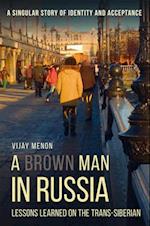 Brown Man in Russia