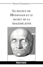 Le silence de Heidegger et le secret de la tragédie juive