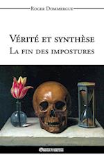 Vérité et synthèse - La fin des impostures