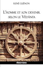 L'homme et son devenir selon le Vêdânta