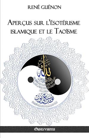 Aperçus sur l'ésotérisme islamique et le Taoïsme