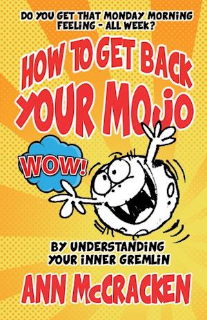 How to Get Back Your Mojo