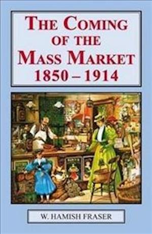 Coming of the Mass Market, 1850-1914