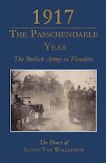 1917  The Passchendaele Year