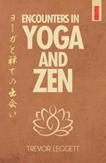 Encounters in Yoga and Zen