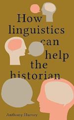 How linguistics can help the historian