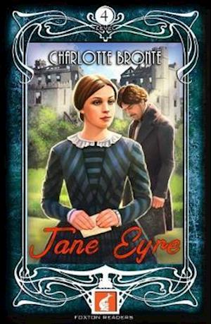 Jane Eyre - Foxton Readers Level 4 - 1300 Headwords (B1/B2) Graded ELT / ESL / EAL Readers