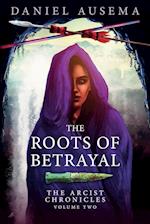 The Roots Of Betrayal 