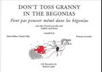 Don't Toss Granny in the Begonias