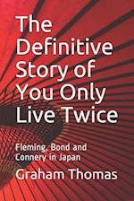 The Definitive Story Of You Only Live Twice