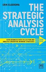 Strategic Analysis Cycle: How Advanced Data Collection and Analysis Underpins Winning Strategies: Handbook