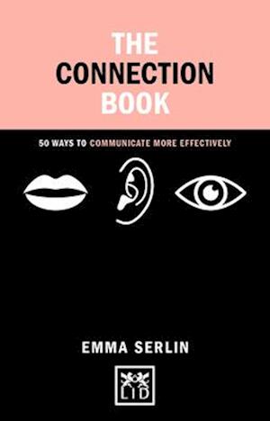 Connection Book: 50 Ways To Communicate More Effectively