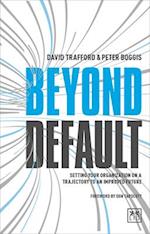 Beyond Default: Setting Your Organization on a Trajectory to an Improved Future