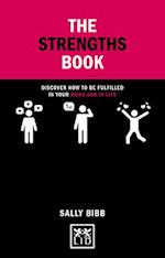 Strengths Book: Discover How To Be Fulfilled in Your Work and in Life