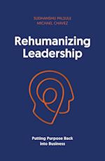 Rehumanizing Leadership