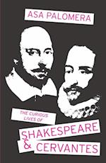Curious Lives of Shakespeare & Cervantes
