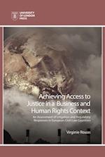 Achieving Access to Justice in a Business and Human Rights Context