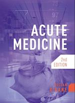 Acute Medicine, second edition