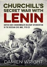 Churchill'S Secret War with Lenin